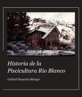Cubierta para Historia de la Piscicultura Río Blanco