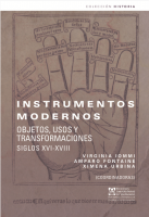 Cubierta para Instrumentos Modernos: Objetos, Usos y Transformaciones (Siglos XVI - XVIII)